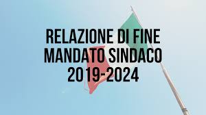 Relazione di fine mandato Sindaco 2019-2024